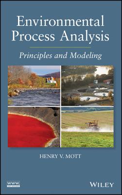 Environmental Process Analysis: Principles and Modeling - Mott, Henry V
