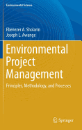 Environmental Project Management: Principles, Methodology, and Processes