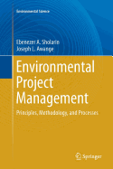 Environmental Project Management: Principles, Methodology, and Processes
