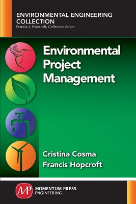 Environmental Project Management - Cosma, Cristina, and Hopcroft, Francis
