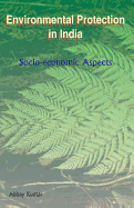 Environmental Protection in India: Socio-Economic Aspects