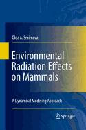 Environmental Radiation Effects on Mammals: A Dynamical Modeling Approach