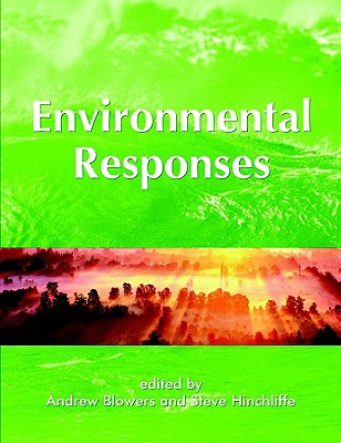 Environmental Responses - Blowers, Andrew (Editor), and Hinchliffe, Steve, Dr. (Editor)