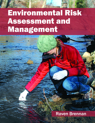 Environmental Risk Assessment and Management - Brennan, Raven (Editor)