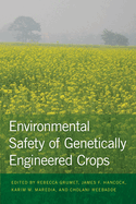 Environmental Safety of Genetically Engineered Crops