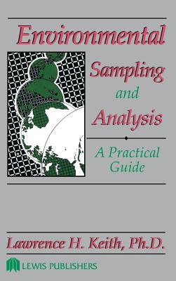 Environmental Sampling and Analysis: A Practical Guide - Keith, Lawrenceh