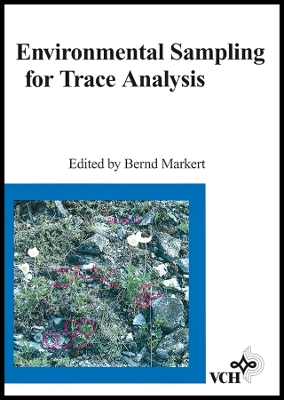 Environmental Sampling for Trace Analysis - Markert, Bernd (Editor)