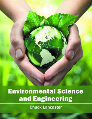 Environmental Science and Engineering - Lancaster, Chuck (Editor)