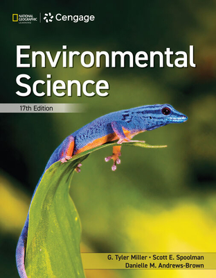 Environmental Science - Miller, G., and Spoolman, Scott, and Andrews-Brown, Danielle