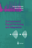 Environmental Signal Processing and Adaptation