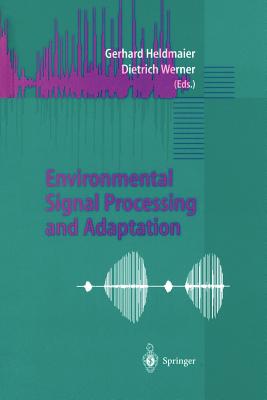 Environmental Signal Processing and Adaptation - Heldmaier, Gerhard (Editor), and Werner, Dietrich (Editor)