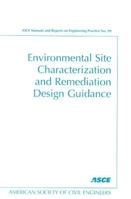 Environmental Site Characterization and Remediation Design Guidance - Ri/Fs/Rd Manual Committee