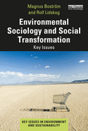Environmental Sociology and Social Transformation: Key Issues