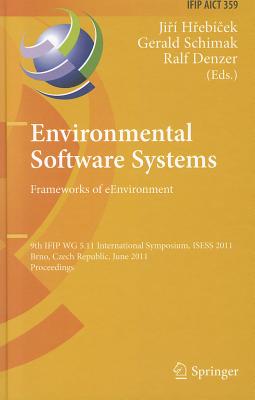 Environmental Software Systems: Frameworks of eEnvironment - Hrebicek, Jiri (Editor), and Schimak, Gerald (Editor), and Denzer, Ralf (Editor)