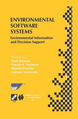 Environmental Software Systems - Denzer, Ralf (Editor), and Swayne, David a (Editor), and Purvis, Martin (Editor)