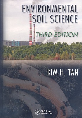 Environmental Soil Science - Tan, Kim H