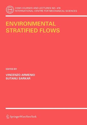 Environmental Stratified Flows - Armenio, Vincenzo (Editor), and Sarkar, Sutanu (Editor)