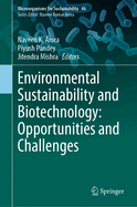 Environmental Sustainability and Biotechnology: Opportunities and Challenges