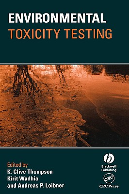 Environmental Toxicity Testing - Thompson, and Loibner, and Wadhia