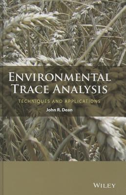 Environmental Trace Analysis: Techniques and Applications - Dean, John R.