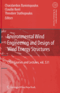 Environmental Wind Engineering and Design of Wind Energy Structures