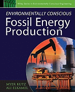 Environmentally Conscious Fossil Energy Production