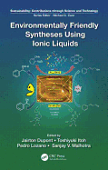 Environmentally Friendly Syntheses Using Ionic Liquids