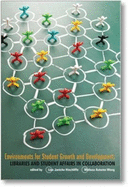 Environments for Student Growth and Development: Libraries and Student Affairs in Collaboration