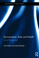 Environments, Risks and Health: Social Perspectives