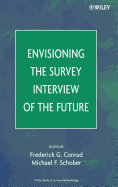 Envisioning the Survey Interview of the Future