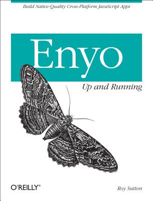Enyo: Up and Running - Sutton, Roy