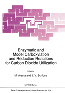 Enzymatic and Model Carboxylation and Reduction Reactions for Carbon Dioxide Utilization