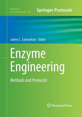 Enzyme Engineering: Methods and Protocols - Samuelson, James C (Editor)