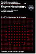 Enzyme Histochemistry: A Laboratory Manual of Current Methods