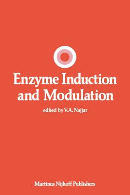 Enzyme Induction and Modulation - Najjar, V a (Editor)