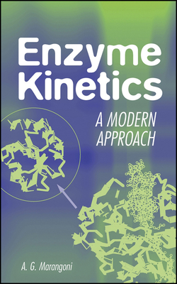 Enzyme Kinetics: A Modern Approach - Marangoni, Alejandro G
