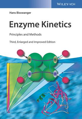 Enzyme Kinetics: Principles and Methods - Bisswanger, Hans