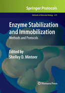 Enzyme Stabilization and Immobilization: Methods and Protocols