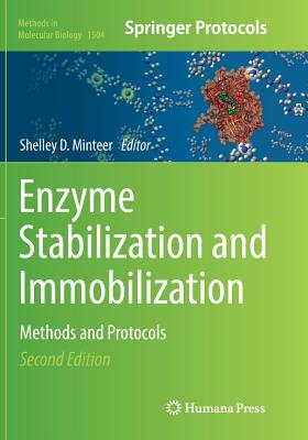 Enzyme Stabilization and Immobilization: Methods and Protocols - Minteer, Shelley D (Editor)