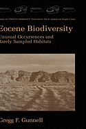Eocene Biodiversity: Unusual Occurrences and Rarely Sampled Habitats
