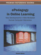 ePedagogy in Online Learning: New Developments in Web Mediated Human Computer Interaction