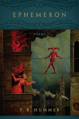 Ephemeron: Poems - Hummer, T R