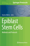 Epiblast Stem Cells: Methods and Protocols
