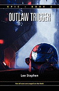 Epic 2: Outlaw Trigger