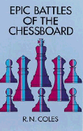 Epic Battles of the Chessboard