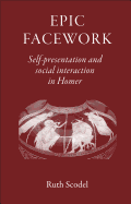 Epic Facework: Self-Presentation and Social Interaction in Homer