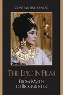 Epic in Film: From Myth to Blockbuster