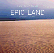 Epic Land: Namibia Exposed