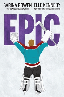 Epic - Bowen, Sarina, and Kennedy, Elle
