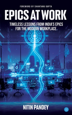 Epics At Work - Pandey, Nitin